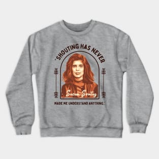 Susan Sontag Portrait and Quote Crewneck Sweatshirt